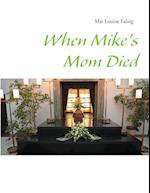 When Mike's Mom Died