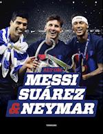 Alt om Messi, Suárez & Neymar