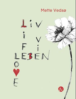 Liv Life Leben Vie Love