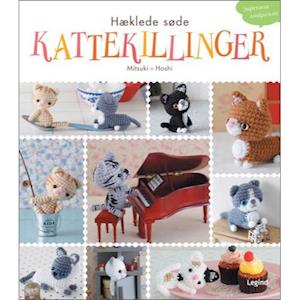 Afbrydelse legetøj fire gange Få Hæklede søde kattekillinger af Mitsuki som Indbundet bog på dansk