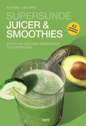 Få Supersunde juicer og smoothies af Katrine van Wyk som Hæftet bog på