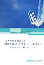 Teambaserede organisationer i praksis