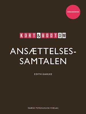 Kort & godt om ANSÆTTELSESSAMTALEN