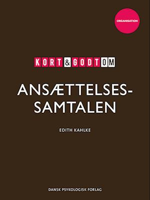 Kort & godt om ANSÆTTELSESSAMTALEN