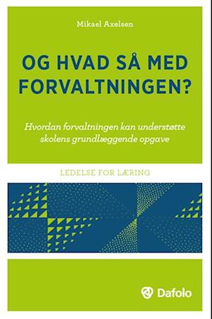 Og hvad så med forvaltningen?