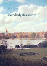 Everybody has a story III