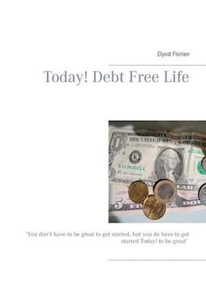 Today! Debt free life