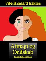 Afmagt og Ondskab