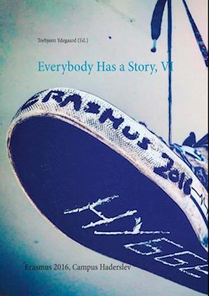 Everybody has a story VI