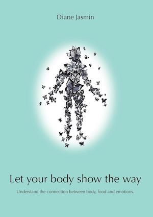 Let your body show the way