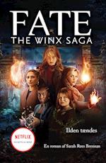 Fate: The Winx Saga - Ilden tændes