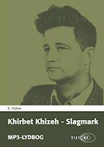 Khirbet Khizeh – Slagmark
