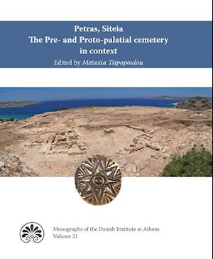 Petras, Siteia - the pre- and proto-palatial cemetery in context