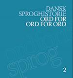 Dansk sproghistorie- Ord for ord for ord