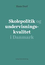 Skolepolitik og undervisningskvalitet i Danmark