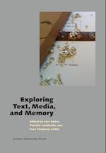 Exploring Text, Media and Memory