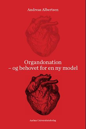 Organdonation - og behovet for en ny model