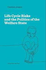 Life cycle risks and the politics of the welfare state