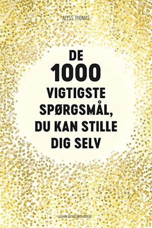 De 1000 vigtigste spørgsmål, du kan stille dig selv