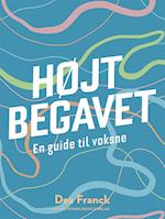 HØJTBEGAVET - En guide til voksne