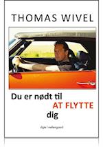 Du er nødt til at flytte dig