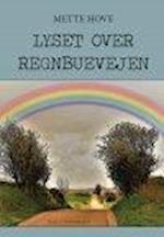 LYSET OVER REGNBUEN