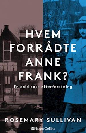 Hvem forrådte Anne Frank