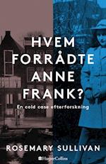 Hvem forrådte Anne Frank