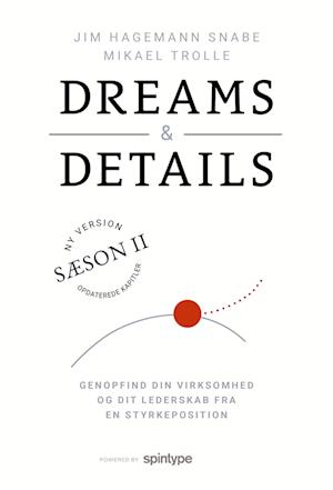 Dreams & Details  – Genopfind din virksomhed og dit lederskab fra en styrkeposition