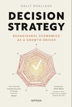 Decision Strategy – Behavioural Economics as a Growth Driver