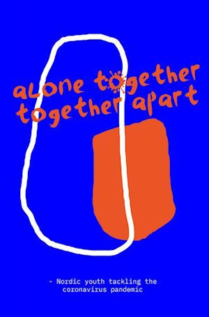 Alone together / together apart