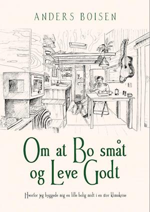 Om at Bo Småt og Leve Godt