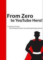 From Zero to YouTube Hero!