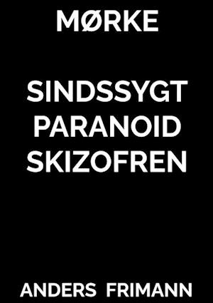 MØRKE SINDSSYGT PARANOID SKIZOFREN