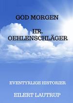 ”God morgen, Hr. Oehlenschläger"