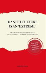 Danish Culture is an 'Extreme'