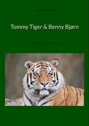 Tommy Tiger. &. Benny Bjørn