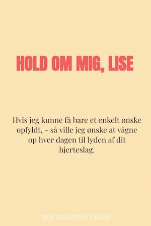 Hold om mig, Lise