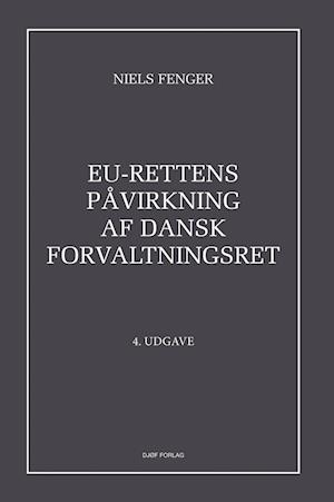 EU-rettens påvirkning af dansk forvaltningsret