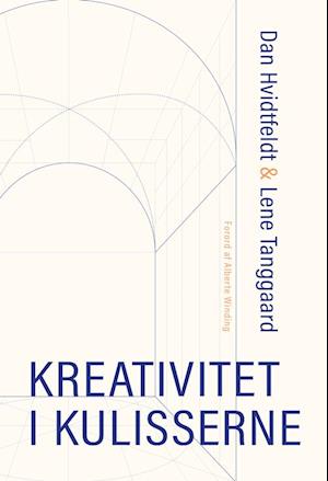 Kreativitet i kulisserne-Lene Tanggaard-Bog