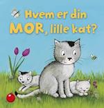 Hvem er din mor, lille kat?