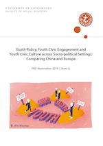 Youth Policy, Youth Civic Engagement and Youth Civic Culture across Socio-political Settings: Comparing China and Europe