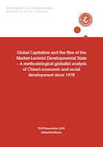 Global capitalism and the Rise of the Market-Leninist Developmental State 