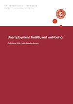 Unemployment, health, and well-being