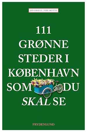 111 grønne steder i København som du skal se