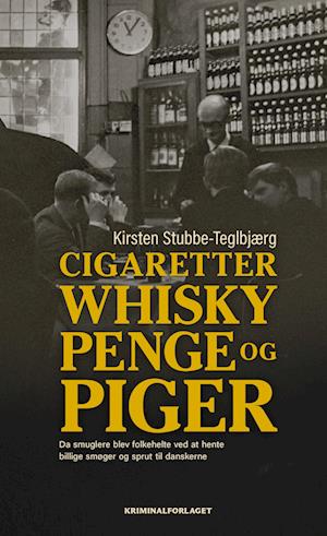 Cigaretter, whisky, penge og piger