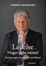 LEDELSE - NOGET DYBT INTIMT! Kunsten også at kunne lede med hjertet