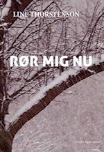 Rør mig nu