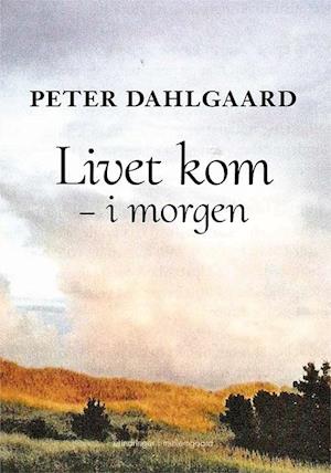 Livet kom – i morgen