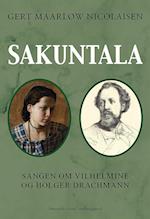 Sakuntala - Sangen om Vilhemine og Holger Drachmann 
